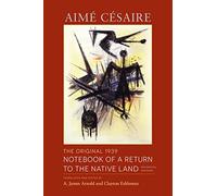The Original 1939 Notebook of a Return to the Native Land: Bilingual Edition (Wesleyan Poetry Series)