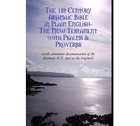 The Original Aramaic New Testament in Plain English