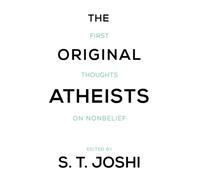 The Original Atheists: First Thoughts on Nonbelief