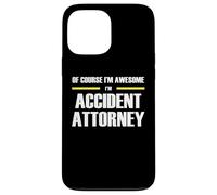 The Original Awesome Accident Attorney Case for iPhone 13 Pro Max