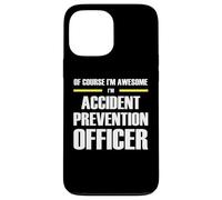 The Original Awesome Accident Prevention Officer Case for iPhone 13 Pro Max