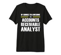The Original Awesome Accounts Receivable Analyst Premium T-Shirt