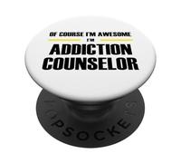 The Original Awesome Addiction Counselor PopSockets Adhesive PopGrip