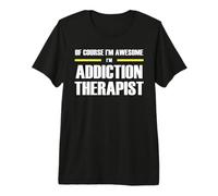 The Original Awesome Addiction Therapist Premium T-Shirt