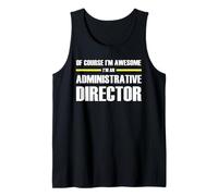 The Original Awesome Administrative Director Tank Top