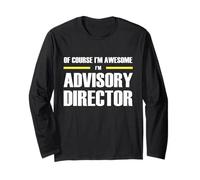 The Original Awesome Advisory Director Long Sleeve T-Shirt