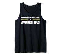 The Original Awesome Ambidextrous Tank Top