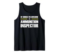 The Original Awesome Ammunition Inspector Tank Top