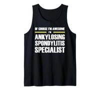 The Original Awesome Ankylosing Spondylitis Specialist Tank Top