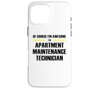 The Original Awesome Apartment Maintenance Technician Case for iPhone 16 Pro Max