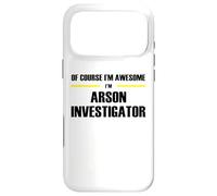 The Original Awesome Arson Investigator Case for iPhone 17 Pro Max