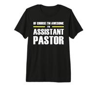 The Original Awesome Assistant Pastor Premium T-Shirt