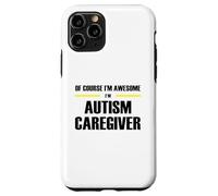 The Original Awesome Autism Caregiver Case for iPhone 11 Pro