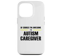 The Original Awesome Autism Caregiver Case for iPhone 13 Pro