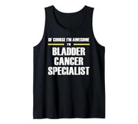 The Original Awesome Bladder Cancer Specialist Tank Top