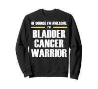 The Original Awesome Bladder Cancer Warrior Sweatshirt