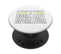 The Original Awesome Boom Lift Operator PopSockets Adhesive PopGrip