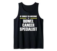 The Original Awesome Bowel Cancer Specialist Tank Top