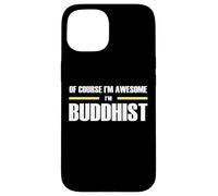 The Original Awesome Buddhist Case for iPhone 15