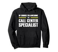 The Original Awesome Call Center Specialist Pullover Hoodie