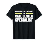 The Original Awesome Call Center Specialist T-Shirt