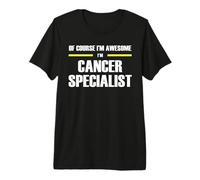 The Original Awesome Cancer Specialist Premium T-Shirt
