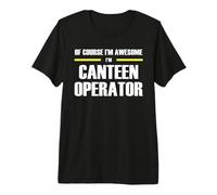 The Original Awesome Canteen Operator Premium T-Shirt