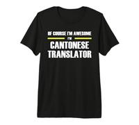 The Original Awesome Cantonese Translator Premium T-Shirt
