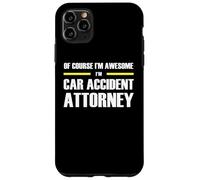 The Original Awesome Car Accident Attorney Case for iPhone 11 Pro Max