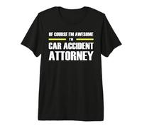 The Original Awesome Car Accident Attorney Premium T-Shirt