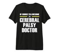 The Original Awesome Cerebral Palsy Doctor Premium T-Shirt