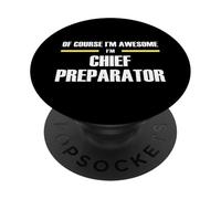 The Original Awesome Chief Preparator PopSockets Adhesive PopGrip