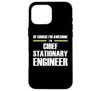 The Original Awesome Chief Stationary Engineer Case for iPhone 16 Pro Max