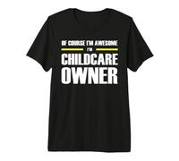The Original Awesome Childcare Owner Premium T-Shirt