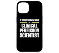 The Original Awesome Clinical Perfusion Scientist Case for iPhone 13