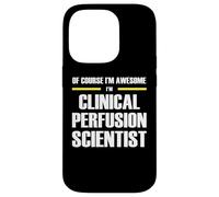 The Original Awesome Clinical Perfusion Scientist Case for iPhone 14 Pro