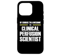 The Original Awesome Clinical Perfusion Scientist Case for iPhone 16 Pro