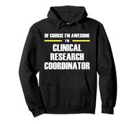 The Original Awesome Clinical Research Coordinator Pullover Hoodie