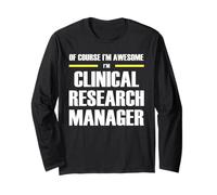 The Original Awesome Clinical Research Manager Long Sleeve T-Shirt
