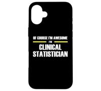 The Original Awesome Clinical Statistician Case for iPhone 16 Plus