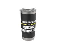 The Original Awesome Closing Coordinator Stainless Steel Insulated Tumbler