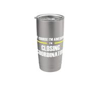 The Original Awesome Closing Coordinator Stainless Steel Insulated Tumbler