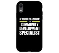 The Original Awesome Community Development Specialist Case for iPhone XR