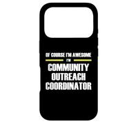 The Original Awesome Community Outreach Coordinator Case for iPhone 17 Pro