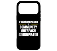 The Original Awesome Community Outreach Coordinator Case for iPhone 17 Pro Max