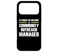 The Original Awesome Community Outreach Manager Case for iPhone 17 Pro Max