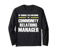 The Original Awesome Community Relations Manager Long Sleeve T-Shirt