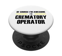 The Original Awesome Crematory Operator PopSockets Adhesive PopGrip