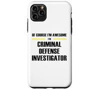 The Original Awesome Criminal Defense Investigator Case for iPhone 11 Pro Max