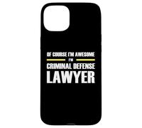 The Original Awesome Criminal Defense Lawyer Case for iPhone 15 Plus